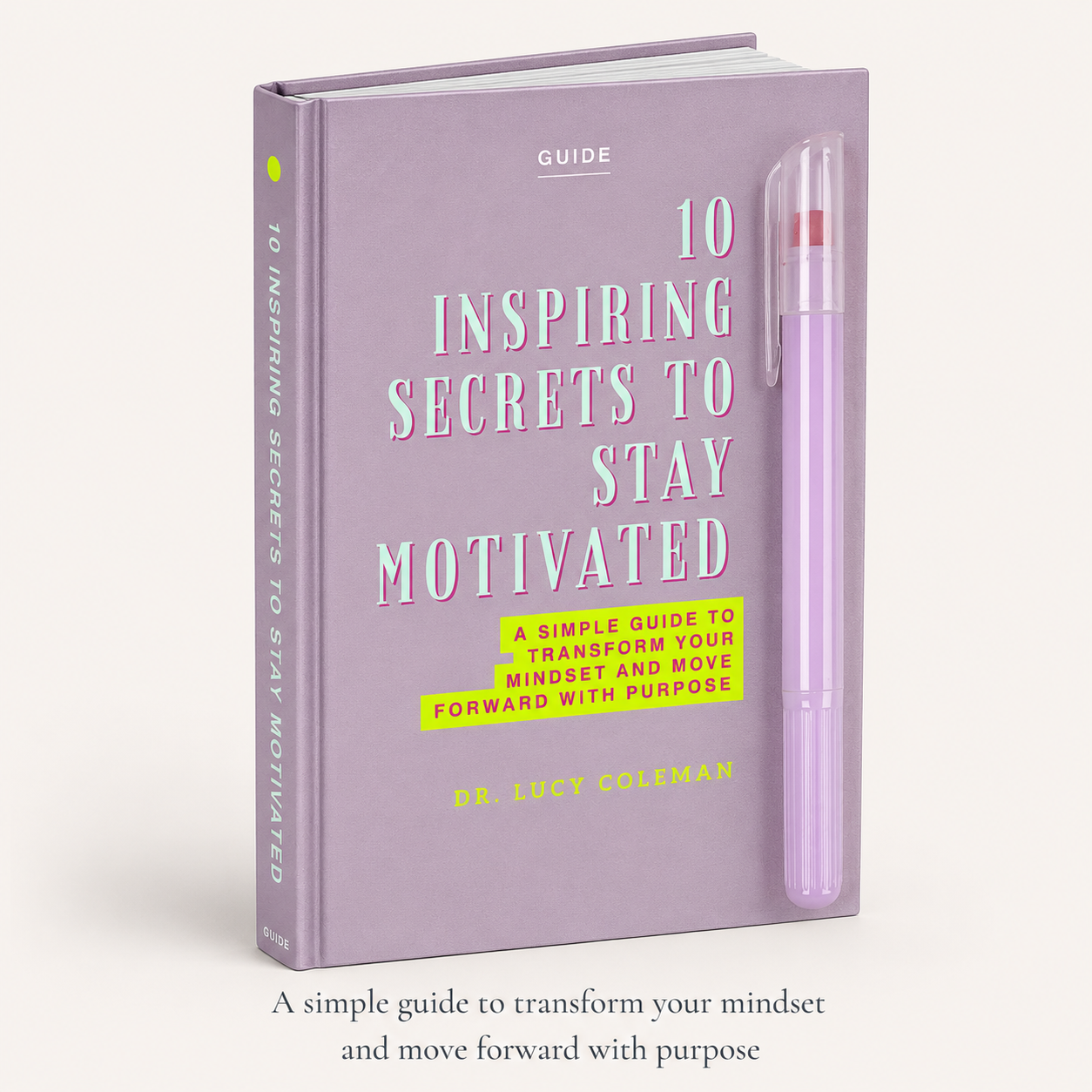 10 Inspiring Secrets to Stay Motivated