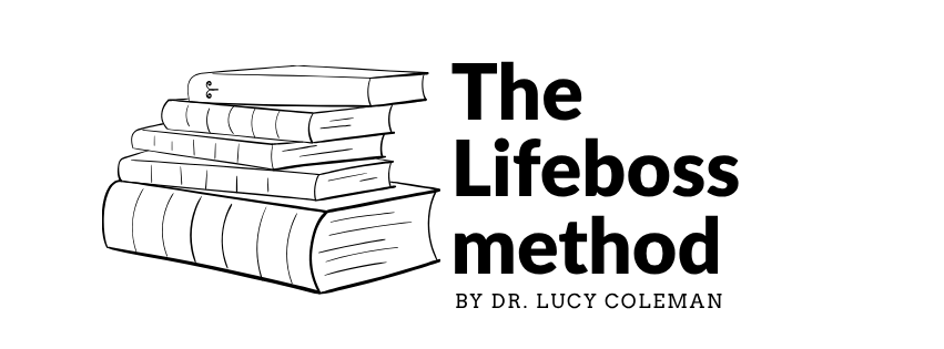 The LifeBoss Method by Dr. Lucy Coleman